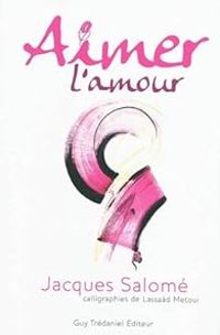 Couverture du livre Aimer l'amour - Jacques Salome