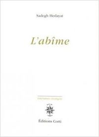 Couverture du livre L'abîme et autres récits - Sadegh Hedayat