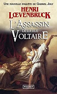 Henri Loevenbruck - L'assassin de la rue Voltaire