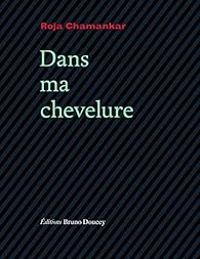 Couverture du livre Dans ma chevelure - Roja Chamankar