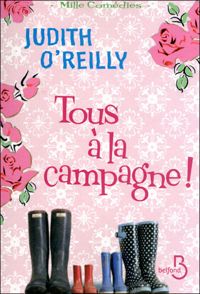 Judith O'reilly - Tous à la campagne !