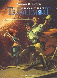 Simon R. Green - Traquemort 1 - Le Proscrit