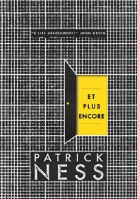 Patrick Ness - Et plus encore