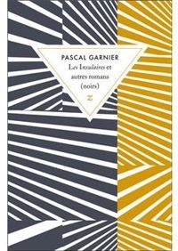 Pascal Garnier - Les insulaires