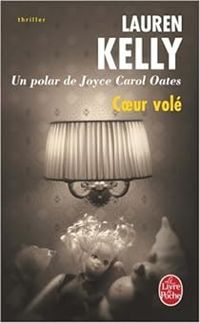 Joyce Carol Oates - Coeur volé