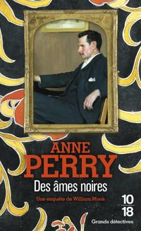 Anne Perry - Des âmes noires 