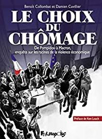 Couverture du livre Le choix du chômage - Benoit Collombat - Damien Cuvillier