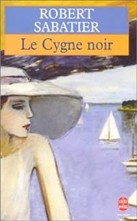 Couverture du livre Le cygne noir - Robert Sabatier