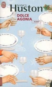 Nancy Huston - Dolce agonia