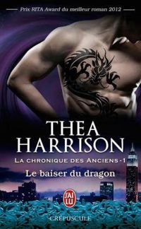 Couverture du livre La chronique des Anciens (Tome 1)  - Thea Harrison