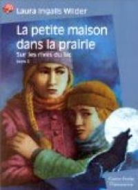 Laura Ingalls Wilder - Garth Williams(Illustrations) - Sur les rives du lac