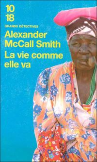 Couverture du livre La vie comme elle va  - Alexander Mccall Smith