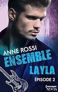 Anne Rossi - Ensemble - Layla : épisode 2