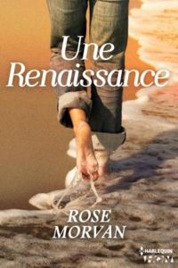 Rose Morvan - Une renaissance