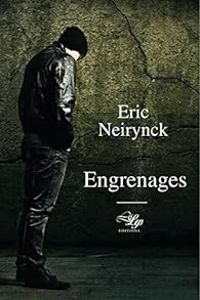 Eric Neirynck - Engrenages