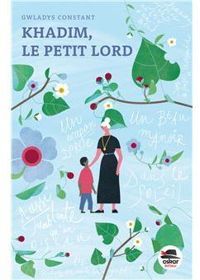 Couverture du livre Khadim, le petit Lord - Gwladys Constant