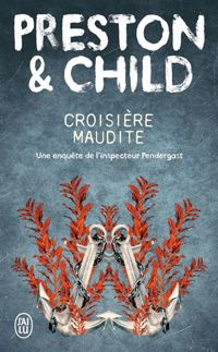 Lincoln Child - Douglas Preston - Croisière maudite