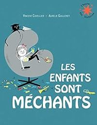 Couverture du livre Les enfants sont méchants - Vincent Cuvellier