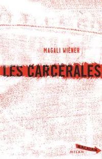 Magali Wiener - Les carcérales