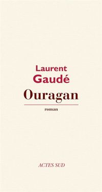 Laurent Gaudé - Ouragan