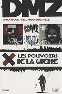 Brian Wood - Riccardo Burchielli - Nikki Cook - Kristian Donaldson - Les pouvoirs de la guerre