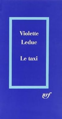 Couverture du livre Le taxi - Violette Leduc