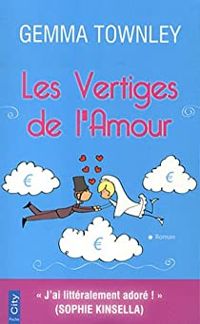 Couverture du livre Les vertiges de l'amour - Gemma Townley