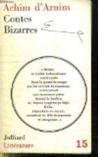 Achim Von Arnim - Contes bizarres