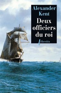 Alexander Kent - Deux officiers du roi