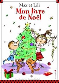 Couverture du livre Max et Lili - Mon livre de Noël - Serge Bloch - Dominique De Saint Mars