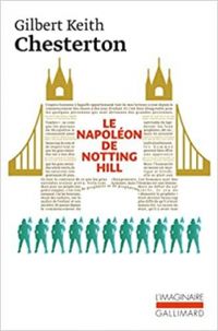 Couverture du livre Le Napoléon de Notting Hill - Gilbert Keith Chesterton