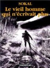 Couverture du livre Le vieil homme qui n'écrivait plus - Benoit Sokal