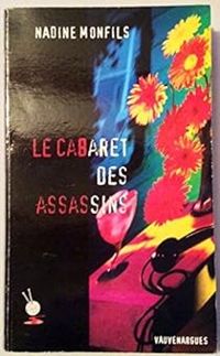 Nadine Monfils - Le cabaret des assassins