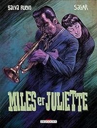 Couverture du livre Miles et Juliette - Salva Rubio