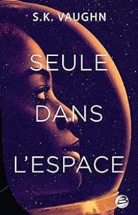 Sk Vaughn - Tom Clegg - Seule dans l'espace