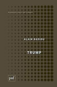 Alain Badiou - Trump