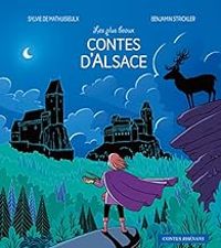 Sylvie De Mathuisieulx - Les plus beaux contes d'Alsace