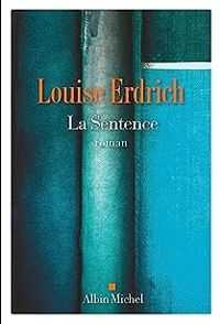 Couverture du livre La Sentence - Louise Erdrich