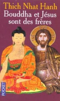 Couverture du livre Bouddha et Jésus sont des frères - Thich Nhat Hanh