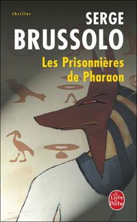 Couverture du livre Les prisonnières de pharaon - Serge Brussolo