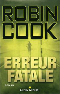 Robin Cook - Erreur fatale