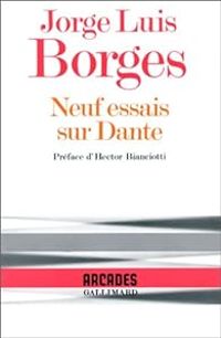 Jorge Luis Borges - Neuf essais sur Dante