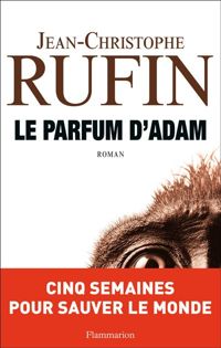 Jean-christophe Rufin - Le parfum d'Adam