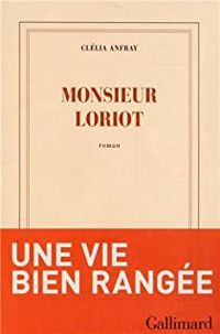 Couverture du livre Monsieur Loriot - Clelia Anfray