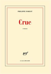 Couverture du livre Crue - Philippe Forest