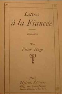 Couverture du livre Lettres à la fiancée - Victor Hugo