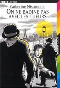 Couverture du livre On ne badine pas avec les tueurs - Catherine Missonnier