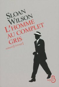 Couverture du livre L'Homme au complet gris - Sloan Wilson