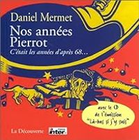 Couverture du livre Nos années Pierrot - Daniel Mermet