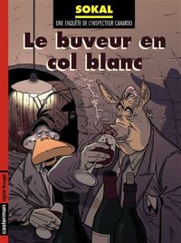 Couverture du livre Le Buveur en col blanc - Benoit Sokal